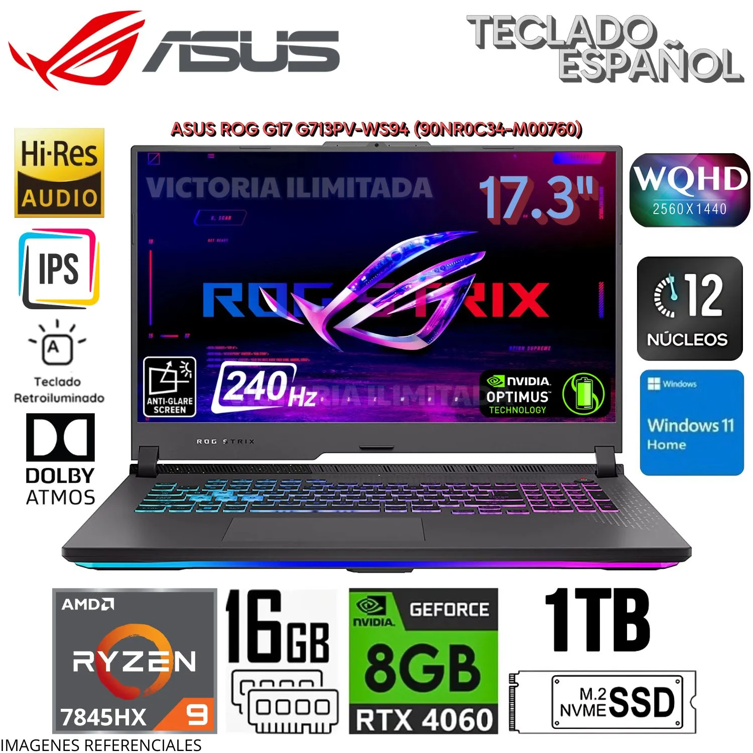 LAPTOP ASUS ROG G17 G713PV-WS94 AMD RYZEN 9-7845HX RAM 16GB DISCO SÓLIDO 1TB SSD NVIDIA GEFORCE RTX4060-8GB 17.3" WQHD BLACK WIN 11